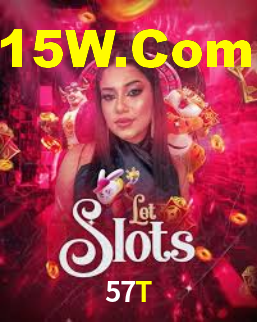 57T,57T Bet
